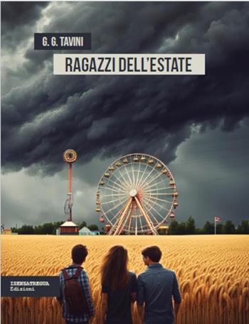Ragazzi dell'estate - G. G. Tavini - Libro isenzatregua 2024, DiversaMente | Libraccio.it