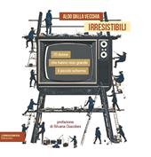 Irresistibili. 70 donne che hanno reso grande il piccolo schermo