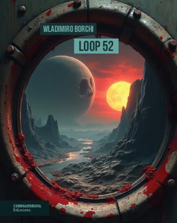 Loop 52 - Wladimiro Borchi - Libro isenzatregua 2024, DiversaMente | Libraccio.it