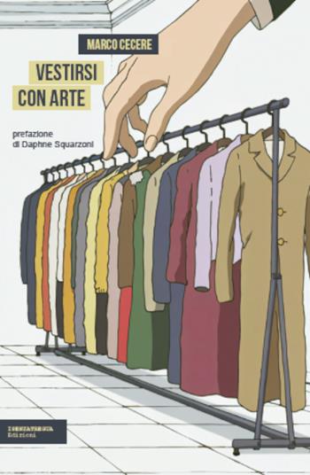 Vestirsi con arte. Ediz. integrale - Marco Cecere - Libro isenzatregua 2024, SaggiaMente | Libraccio.it