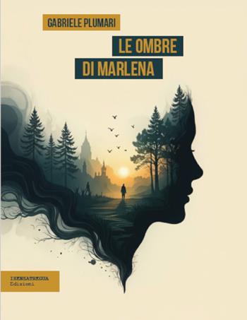 Le ombre di Marlena - Gabriele Plumari - Libro isenzatregua 2025, DiversaMente | Libraccio.it