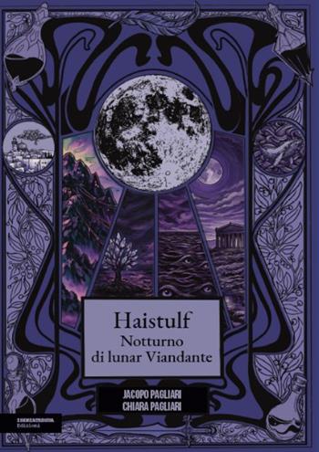 Haistulf. Notturno di lunar Viandante - Jacopo Pagliari - Libro isenzatregua 2026, CuriosaMENTE | Libraccio.it
