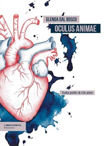 Oculus animae - Glenda Dal Bosco - Libro isenzatregua 2026, giovaniAutori | Libraccio.it
