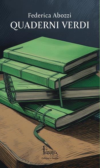 Quaderni verdi - Federica Abozzi - Libro Catartica Edizioni 2024, In quiete | Libraccio.it