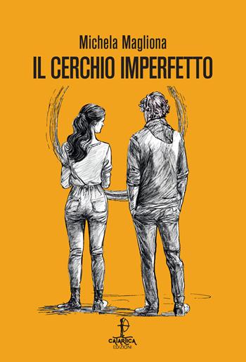 Il cerchio imperfetto - Michela Magliona - Libro Catartica Edizioni 2025, In quiete | Libraccio.it