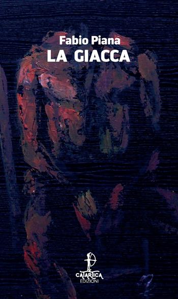 La giacca - Fabio Piana - Libro Catartica Edizioni 2025, Tremori | Libraccio.it