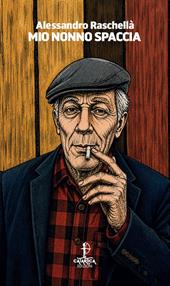 Mio nonno spaccia