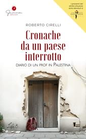 Cronache da un paese interrotto. Diario di un prof in Palestina