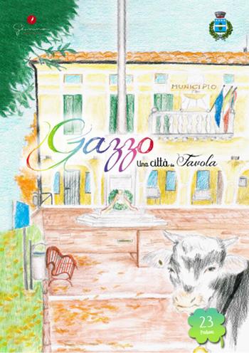 Gazzo. Una città da favola. Vol. 23  - Libro Gemma Edizioni 2025, Una città da favola | Libraccio.it