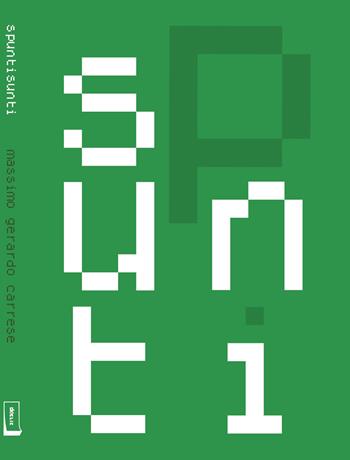 SpuntiSunti - Massimo Gerardo Carrese - Libro Déclic 2024 | Libraccio.it