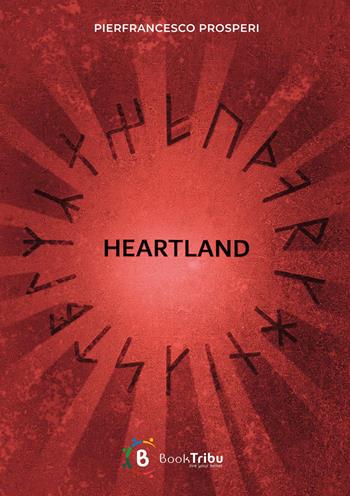 Heartland - Pierfrancesco Prosperi - Libro BookTribu 2023 | Libraccio.it