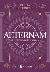 Aeternam. Il destino della magia