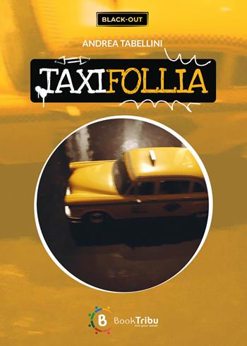 Taxifollia - Andrea Tabellini - Libro BookTribu 2023 | Libraccio.it