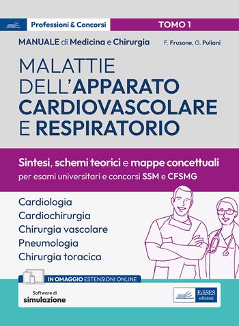 Manuale di medicina e chirurgia. Con software di simulazione. Vol. 1: Malattie dell'apparato cardiovascolare e respiratorio. Sintesi, schemi teorici e mappe concettuali - Federico Frusone, Giulia Puliani - Libro Edises professionale 2024 | Libraccio.it