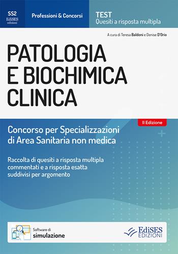 Patologia e biochimica clinica. Concorso per specializzazioni di area sanitaria non medica. - Teresa Baldoni, Denise D'Orio - Libro Edises professionale 2026 | Libraccio.it