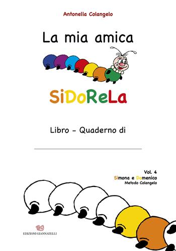 La mia amica SiDoReLa. Ediz. a caratteri grandi. Vol. 4: Simona e Domenico - Antonella Colangelo - Libro Edizioni Giannatelli 2023 | Libraccio.it