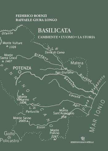 Basilicata. L'ambiente, l'uomo, la storia - Federico Boenzi, Raffaele Giura Longo - Libro Edizioni Giannatelli 2023, La storia dei luoghi | Libraccio.it