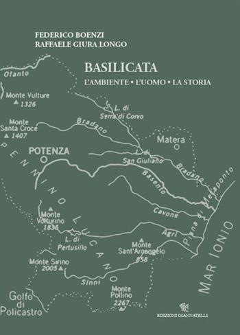 Basilicata. L'ambiente, l'uomo, la storia - Federico Boenzi, Raffaele Giura Longo - Libro Edizioni Giannatelli 2023 | Libraccio.it