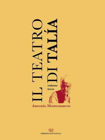 Il teatro di talia. Vol. 3 - Antonio Montemurro - Libro Edizioni Giannatelli 2024 | Libraccio.it