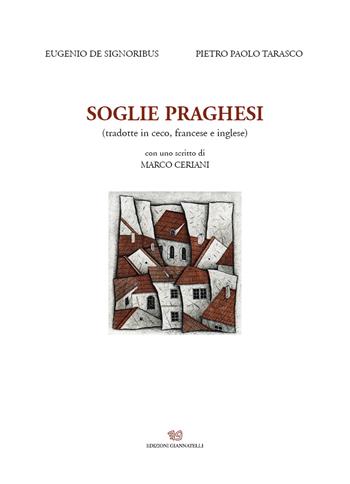 Soglie praghesi. Ediz. multilingue - Eugenio De Signoribus, Pietro Paolo Tarasco - Libro Edizioni Giannatelli 2024 | Libraccio.it