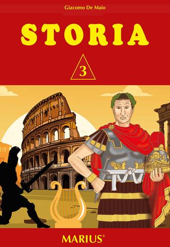 Storia. Vol. 3 - Giacomo De Maio - Libro Marius 2024 | Libraccio.it