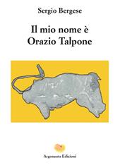 Il mio nome è Orazio Talpone