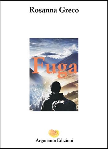 Fuga - Rosanna Greco - Libro Argonauta 2025, Medea | Libraccio.it