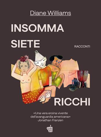 Insomma siete ricchi - Diane Williams - Libro Edizioni Black Coffee 2024 | Libraccio.it