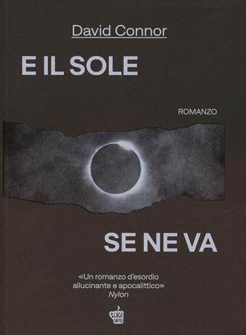 E il sole se ne va - David Connor - Libro Edizioni Black Coffee 2024 | Libraccio.it
