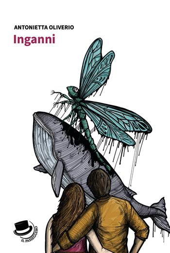 Inganni - Antonietta Oliverio - Libro Il Passeggero 2024 | Libraccio.it