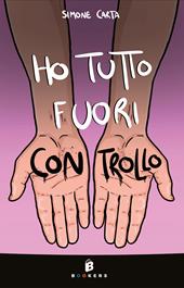 Ho tutto fuori controllo