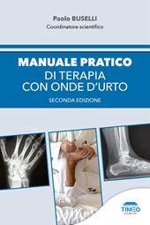 Manuale pratico di terapia con onde d'urto. Nuova ediz.