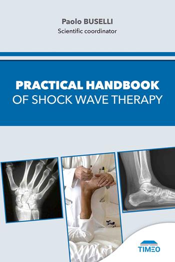Practical handbook of shock wave therapy  - Libro Timeo 2025 | Libraccio.it