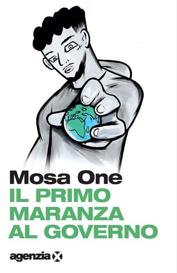 Il primo maranza al governo - Mosa One - Libro Agenzia X 2026, Fulmicotone | Libraccio.it