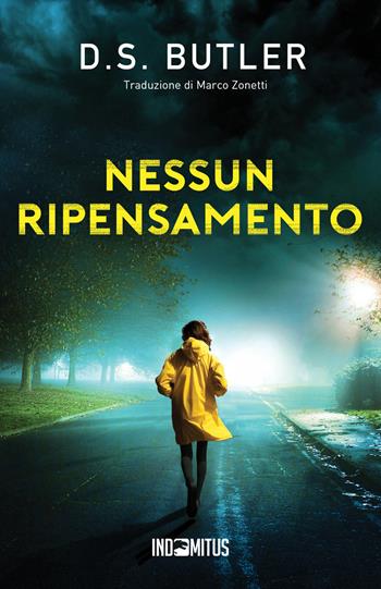 Nessun ripensamento - D. S. Butler - Libro Indomitus Publishing 2023, Detective Karen Hart | Libraccio.it