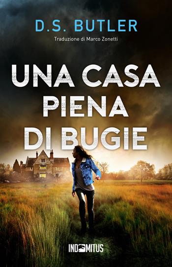 Una casa piena di bugie - D. S. Butler - Libro Indomitus Publishing 2025, Detective Karen Hart | Libraccio.it