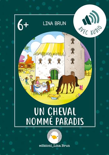 Un cheval nommé Paradis. Con Audio - Lina Brun - Libro Lina Brun 2025 | Libraccio.it