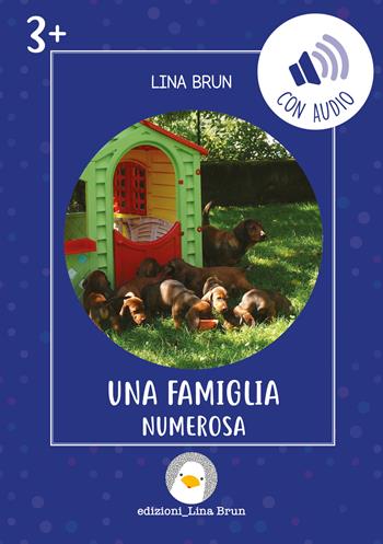 Una famiglia numerosa. Ediz. illustrata. Con audio - Lina Brun - Libro Lina Brun 2026 | Libraccio.it