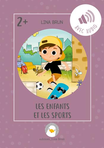 Les enfants et les sports - Lina Brun - Libro Lina Brun 2026 | Libraccio.it