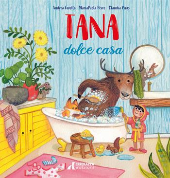 Tana dolce casa. Ediz. illustrata - Andrea Farotto, Mariapaola Pesce - Libro Errekappa 2024 | Libraccio.it