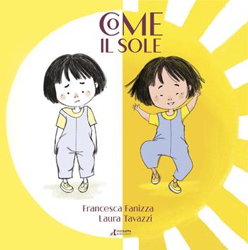 Come il sole. Stampato maiuscolo. Ediz. a colori - Francesca Fanizza - Libro Errekappa 2024 | Libraccio.it