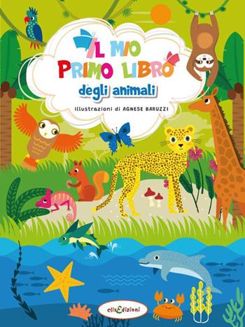 Il mio primo libro degli animali. Ediz. illustrata  - Libro Elisedizioni 2023 | Libraccio.it