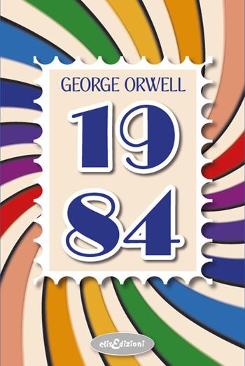 1984 - George Orwell - Libro Elisedizioni 2025, I grandi classici | Libraccio.it