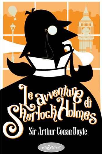 Le avventure di Sherlock Holmes - Arthur Conan Doyle - Libro Elisedizioni 2025, I grandi classici | Libraccio.it