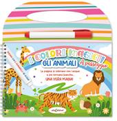 Gli animali. Colori magici a passeggio. Ediz. illustrata. Con pennarello ad acqua
