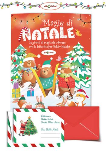 Magie di Natale. 24 giorni di magia da colorare con la letterina per Babbo Natale  - Libro Elisedizioni 2025 | Libraccio.it