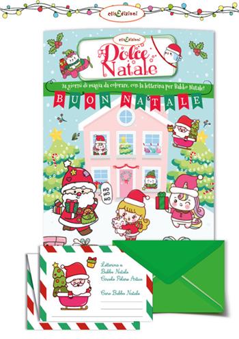 Dolce Natale. 24 giorni di magia da colorare con la letterina per Babbo Natale  - Libro Elisedizioni 2025 | Libraccio.it