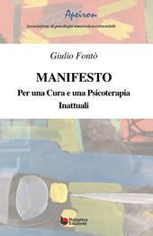 Manifesto. Per una cura e una psicoterapia. Inattuali