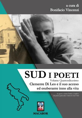 Sud. I poeti. Vol. 14: Clemente Di Leo e il suo acceso ed esuberante inno alla vita  - Libro Macabor 2023, Nuova luce | Libraccio.it