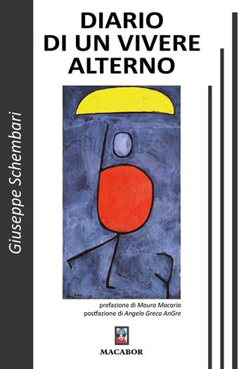 Diario di un vivere alterno - Giuseppe Schembari - Libro Macabor 2024, Terre inquiete | Libraccio.it